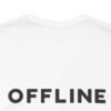 Offline Unisex Jersey Short Sleeve Tee – Bild 10